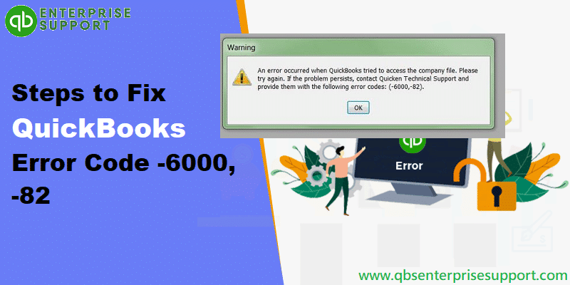 QuickBooks Error Code 6000 82 - Learn How to Resolve It - Featured Image